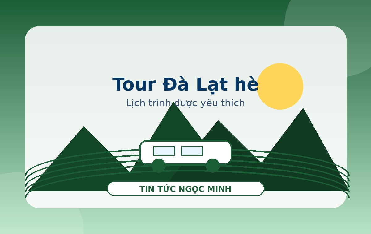 Gợi ý tour Đà Lạt mùa hè 3 ngày 2 đêm